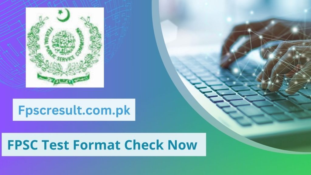 FPSC Test Format and Eligibility Criteria 2023