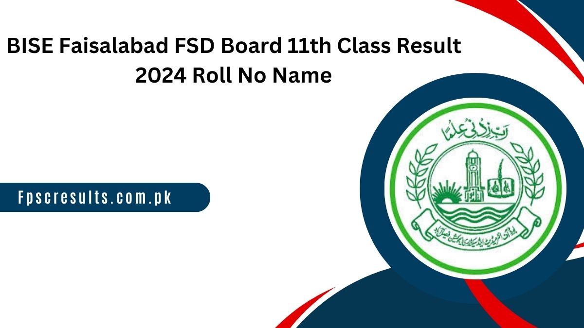 BISE Faisalabad FSD Board 11th Class Result 2024 Roll No Name