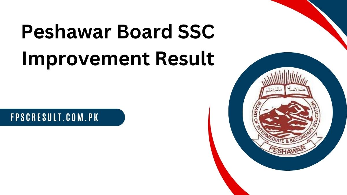 Peshawar Board SSC Improvement Result 2023