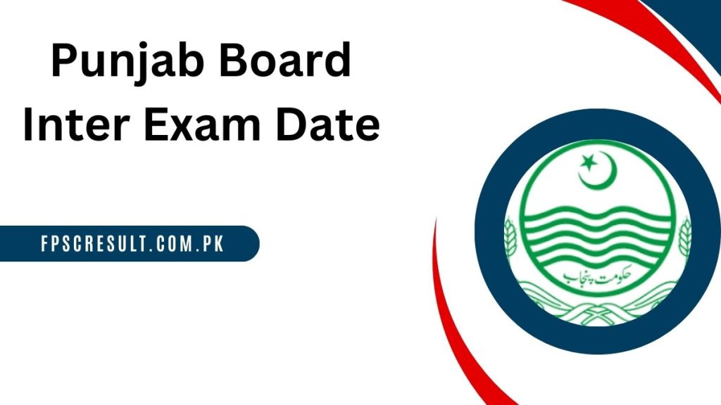 Punjab Board Inter Exam Date 2024 Announced