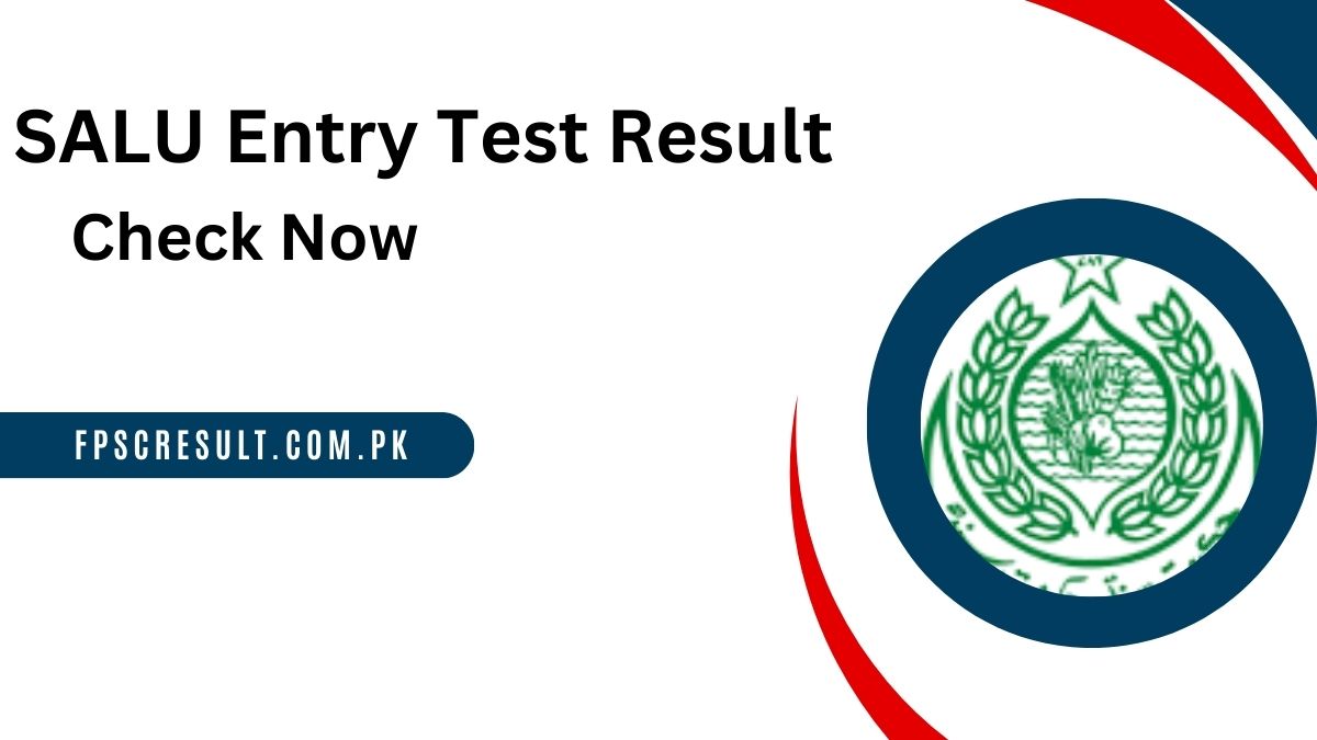 SALU Entry Test Result 2024 Check Now