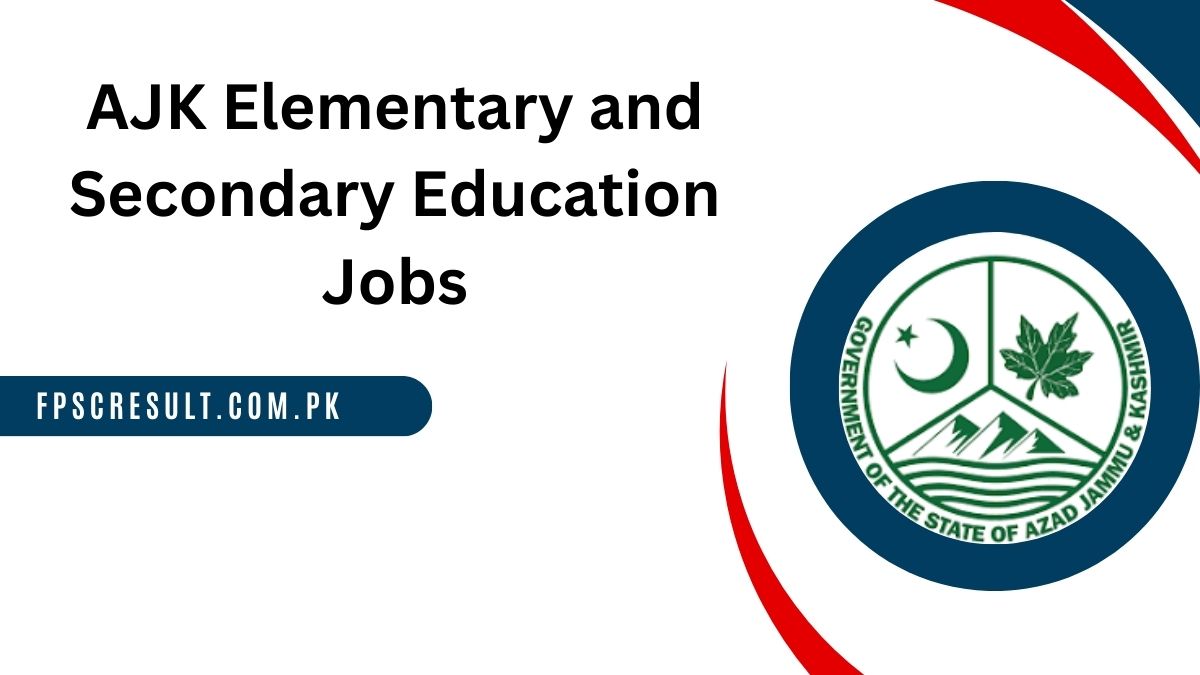 AJK Elementary and Secondary Education Jobs 2024