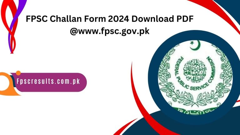 FPSC Challan Form 2024 Download PDF @www.fpsc.gov.pk