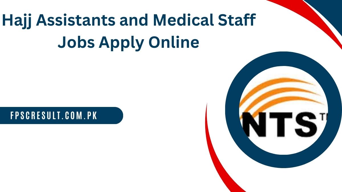 Hajj Assistants and Medical Staff Jobs 2024