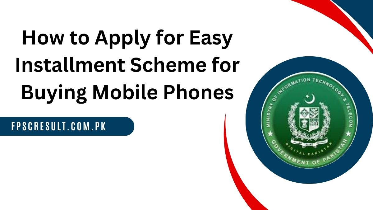 How to Apply for Installment Scheme for Buying Mobile Phones