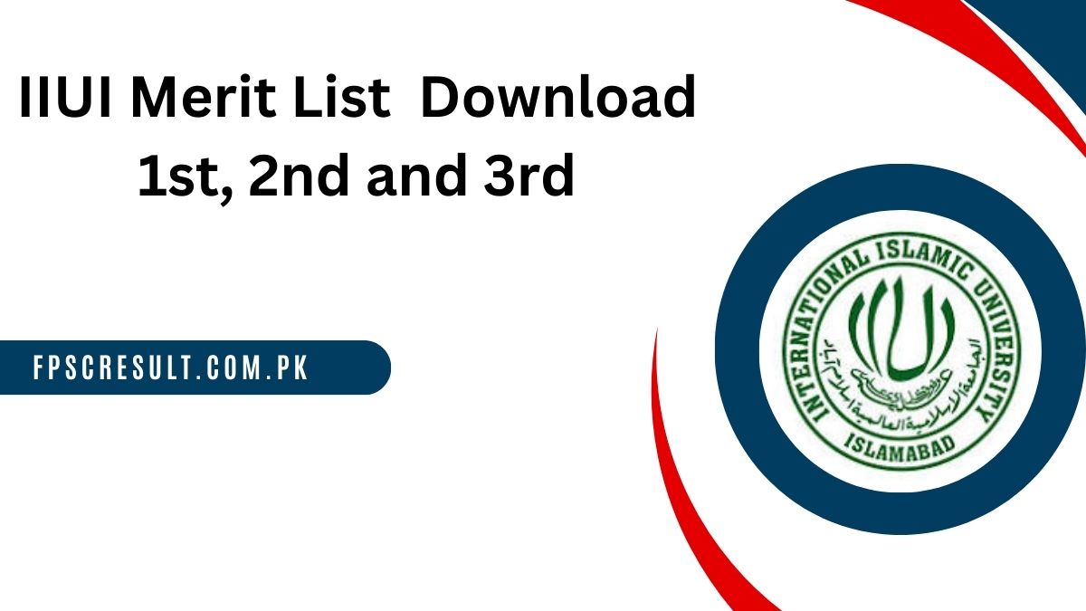 IIUI Merit List 2024 Download 1st, 2nd and 3rd