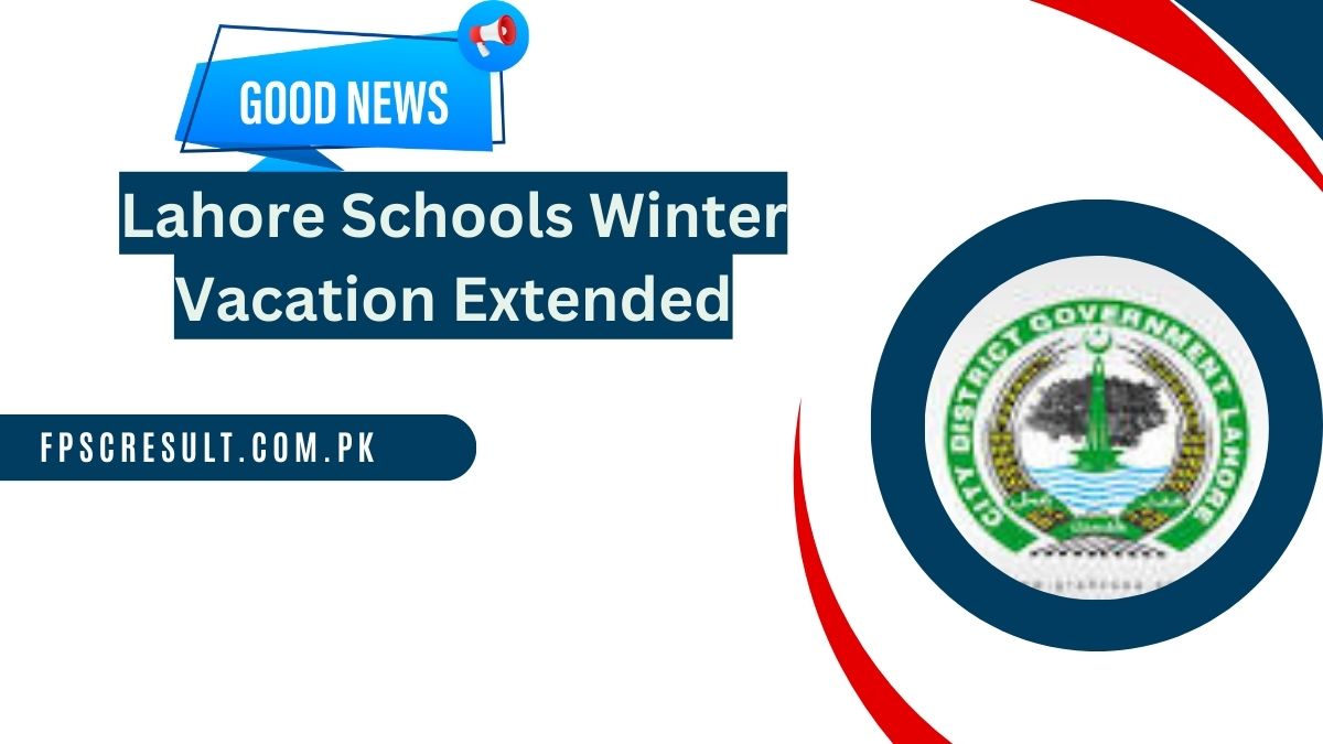 Lahore School Winter Holidays News Today 2024 [ Good News ]