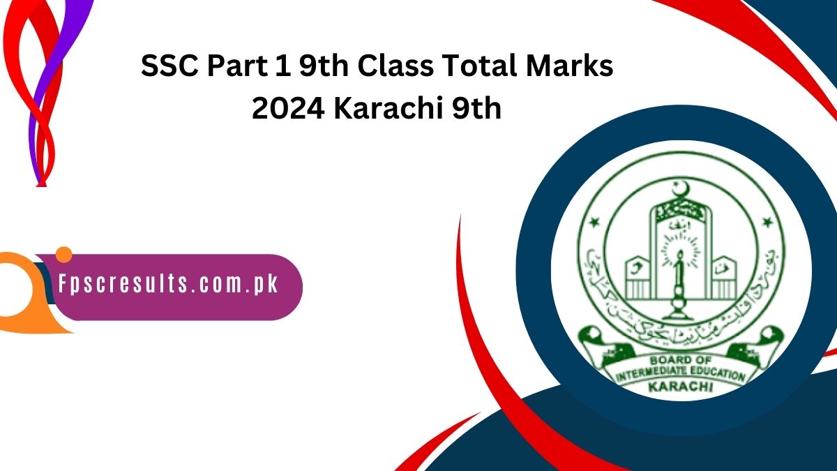 SSC Part 1 9th Class Total Marks 2024 Karachi 9th Result Gazette