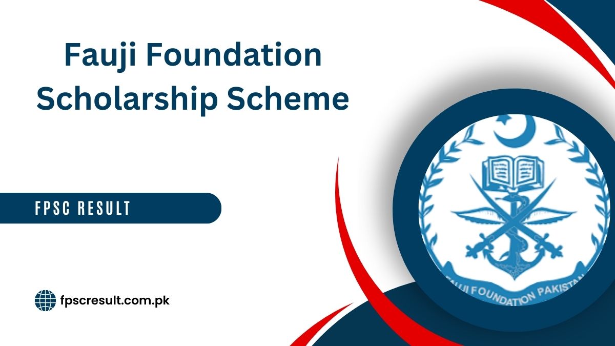 Fauji Foundation Scholarship Scheme 2024 Application Form