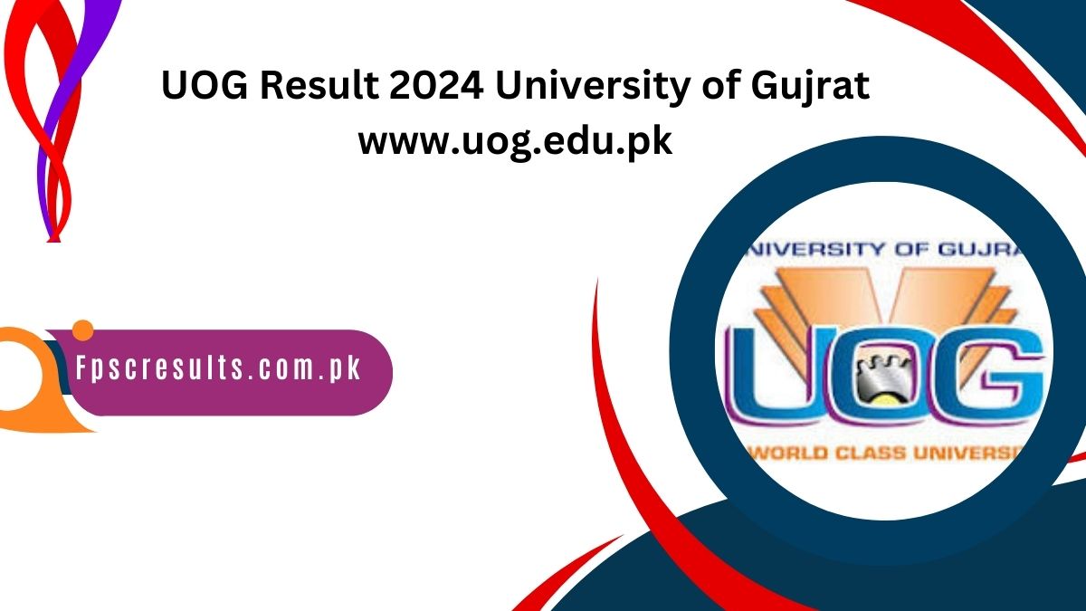 UOG Result 2024 University of Gujrat www.uog.edu.pk