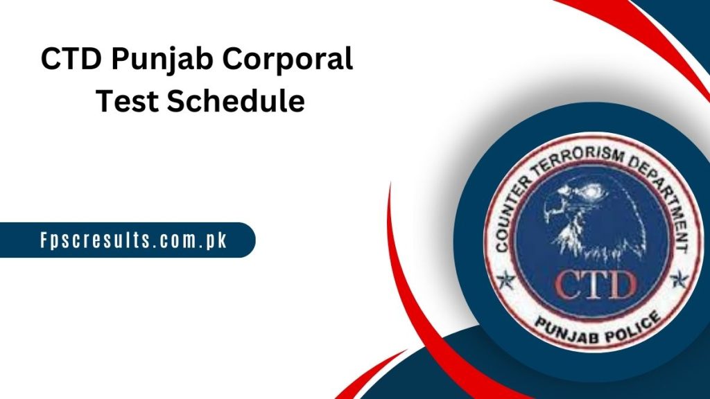 CTD Punjab Corporal Test Schedule 2024