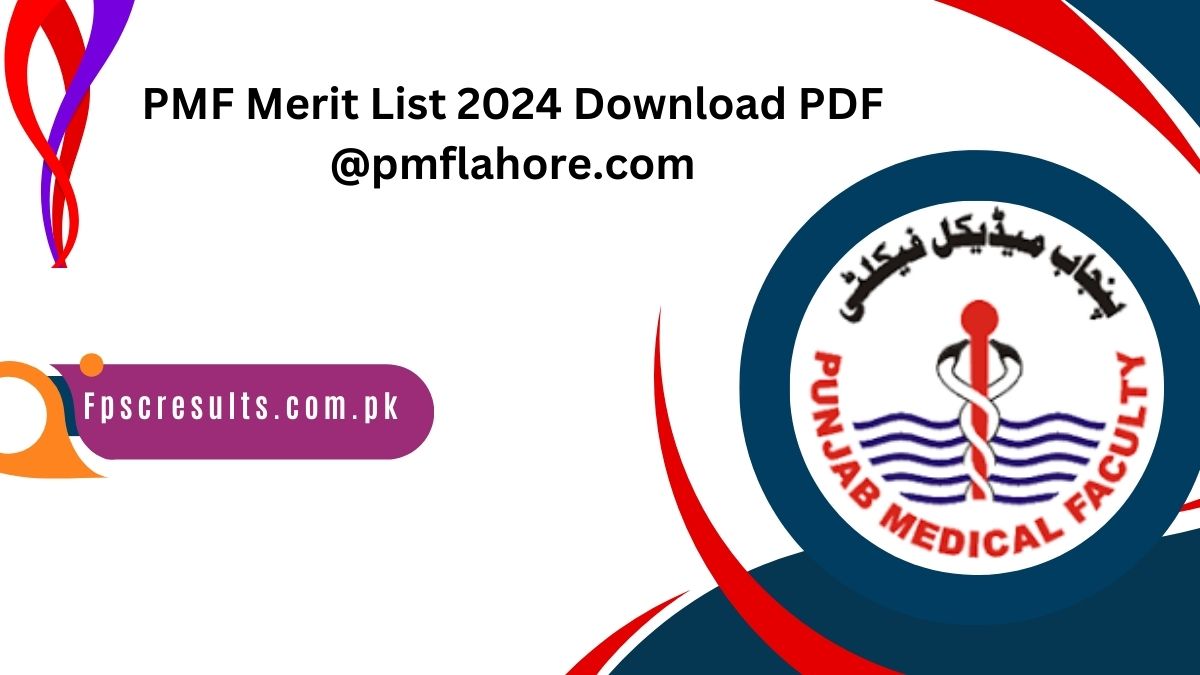 PMF Merit List 2024 Download PDF @pmflahore.com