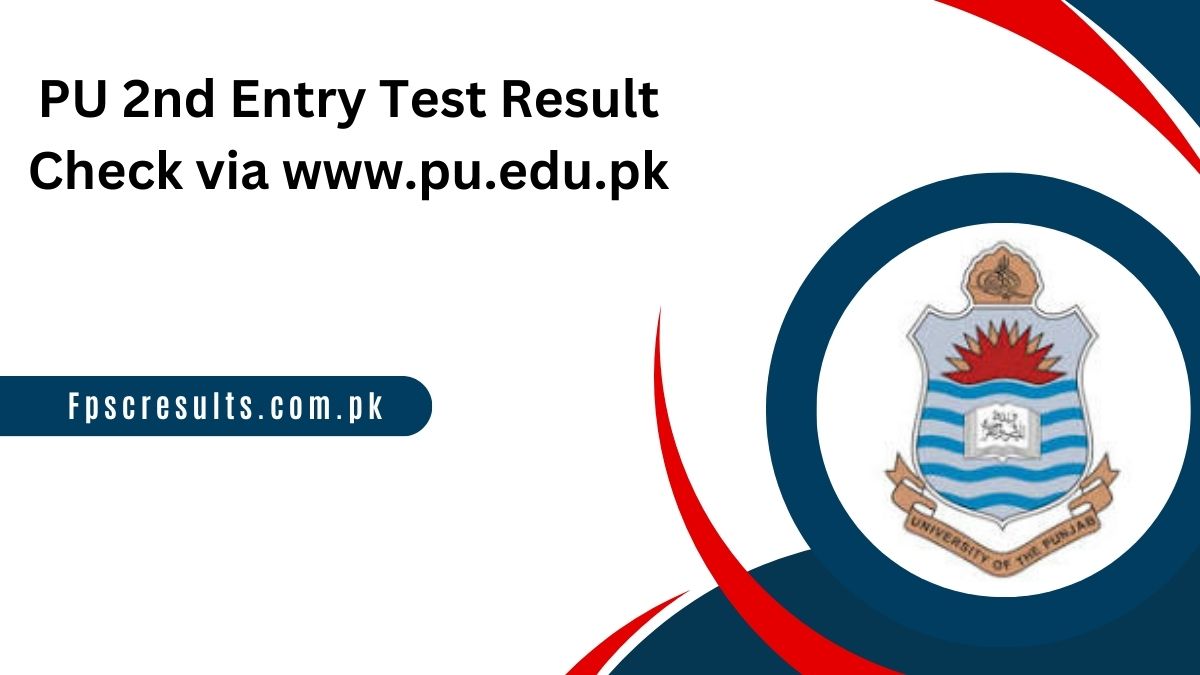 PU 2nd Entry Test Result 2024 Check via www.pu.edu.pk