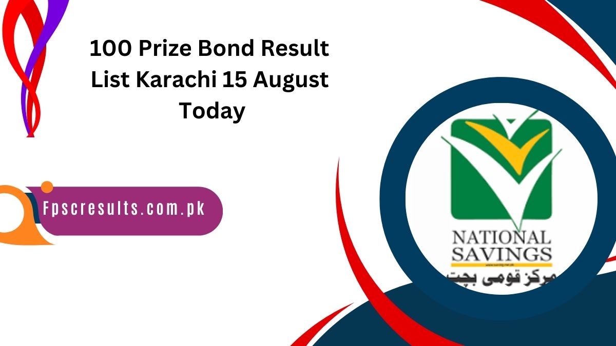 100 Prize Bond Result List 2024 Karachi 15 August Today