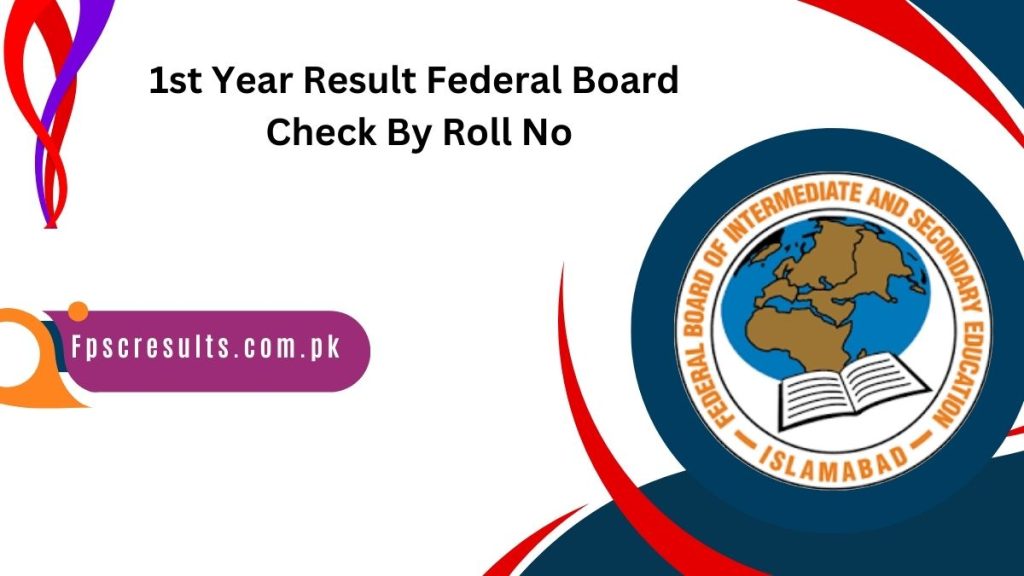 1st Year Result 2024 Federal Board Check By Roll No