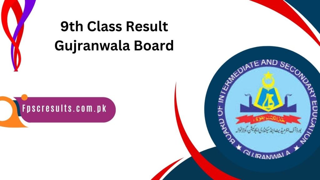 Gujranwala Board 9th Class Result 2024