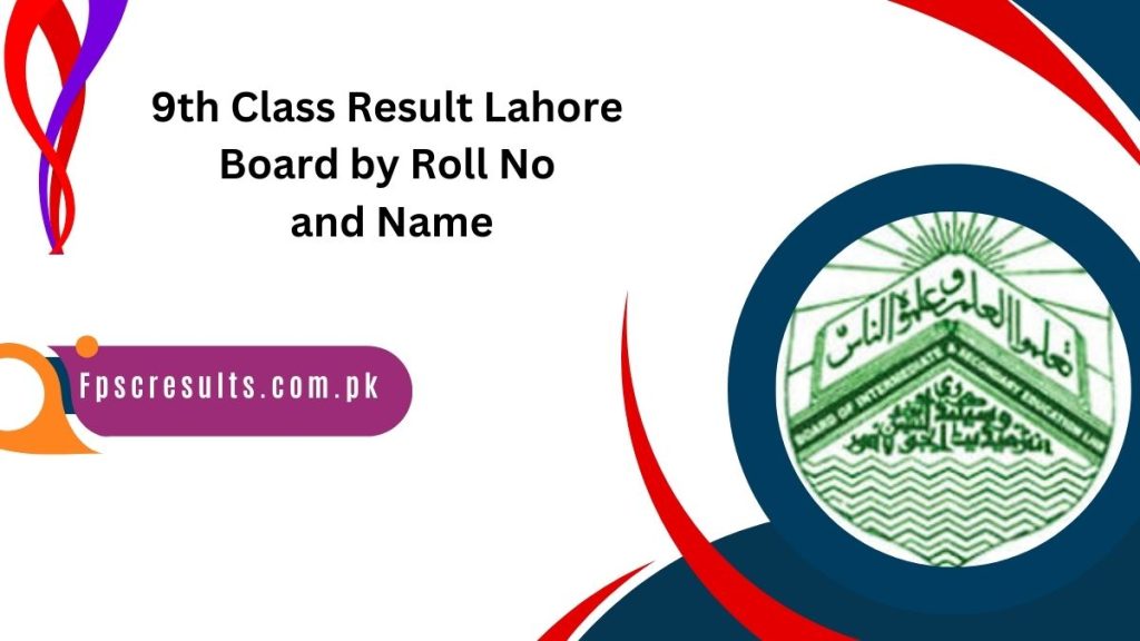 9th Class Result 2024 Lahore Board by Roll No and Name