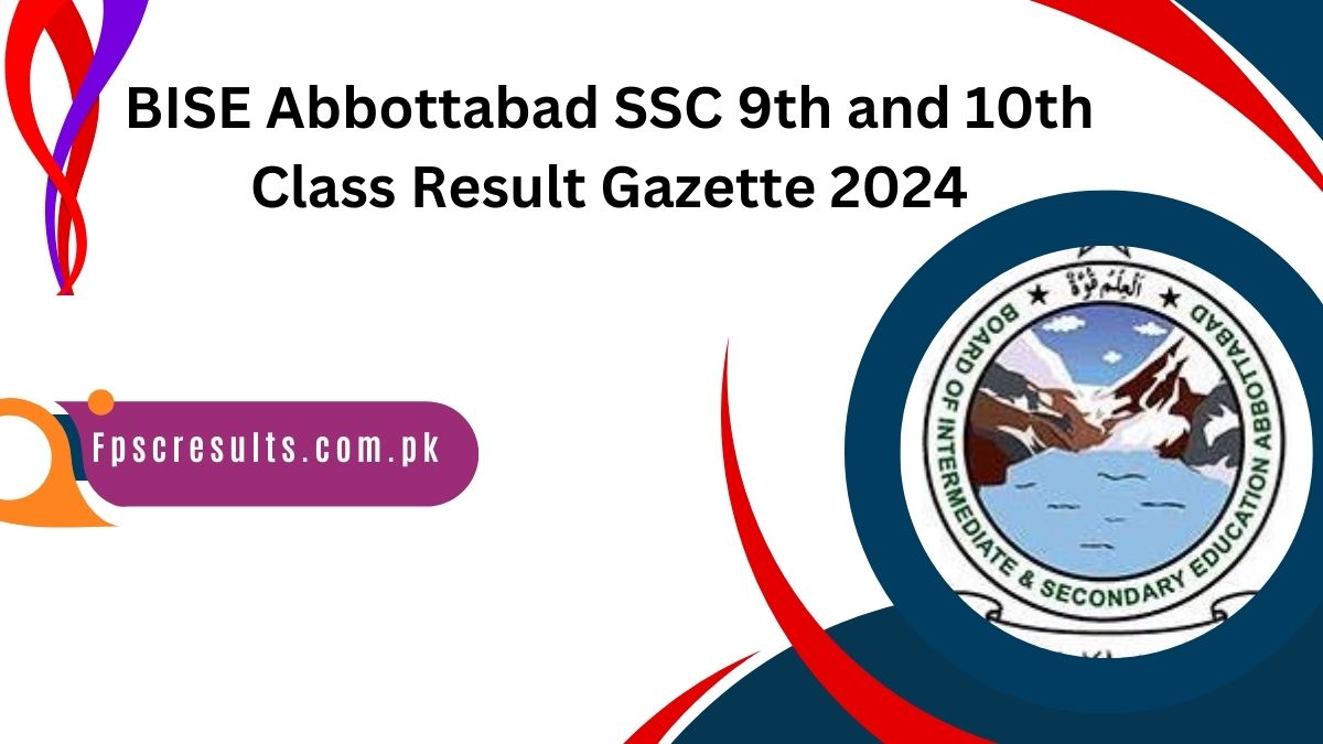 BISE Abbottabad SSC 9th and 10th Class Result Gazette 2024