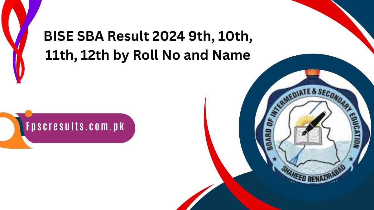 BISE SBA Result 2024 9th, 10th, 11th, 12th by Roll No and Name