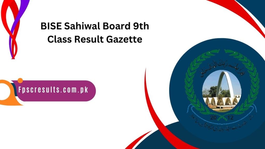 BISE Sahiwal Board 9th Class Result Gazette 