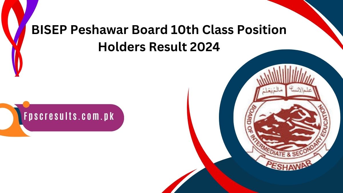 BISEP Peshawar Board 10th Class Position Holders Result 2024