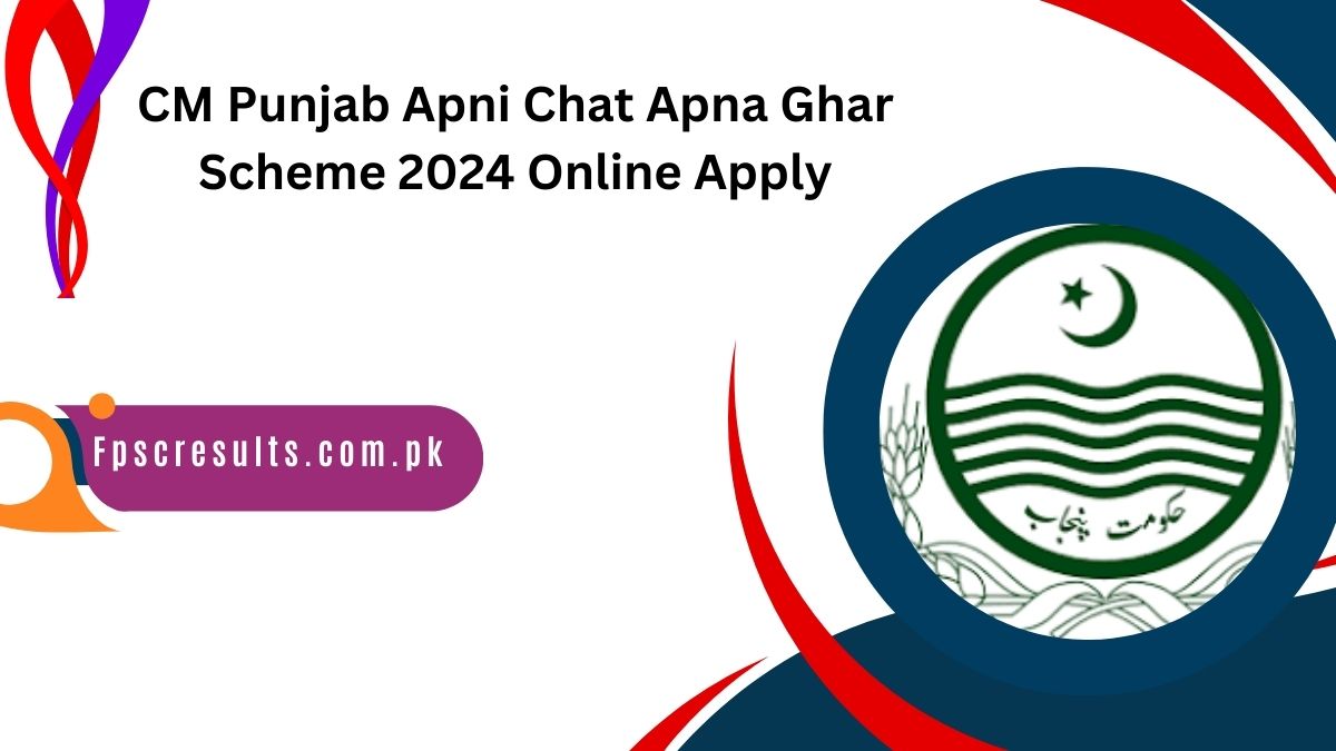 CM Punjab Apni Chat Apna Ghar Scheme 2024 Online Apply