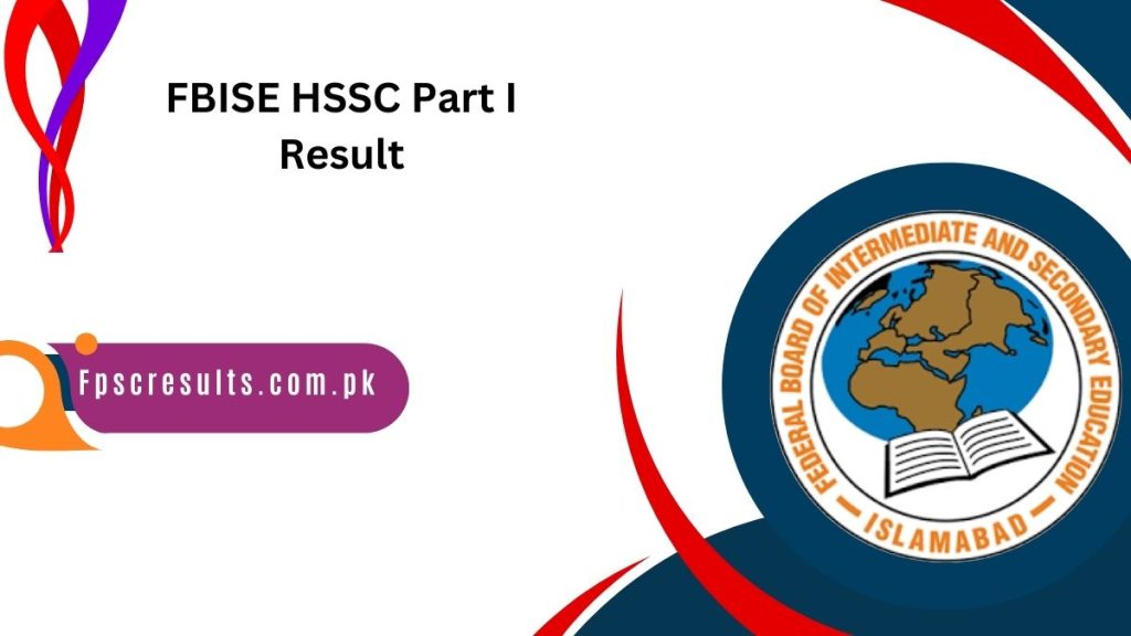 FBISE HSSC Part I Result 2024 by Roll No via fbise.gov.pk