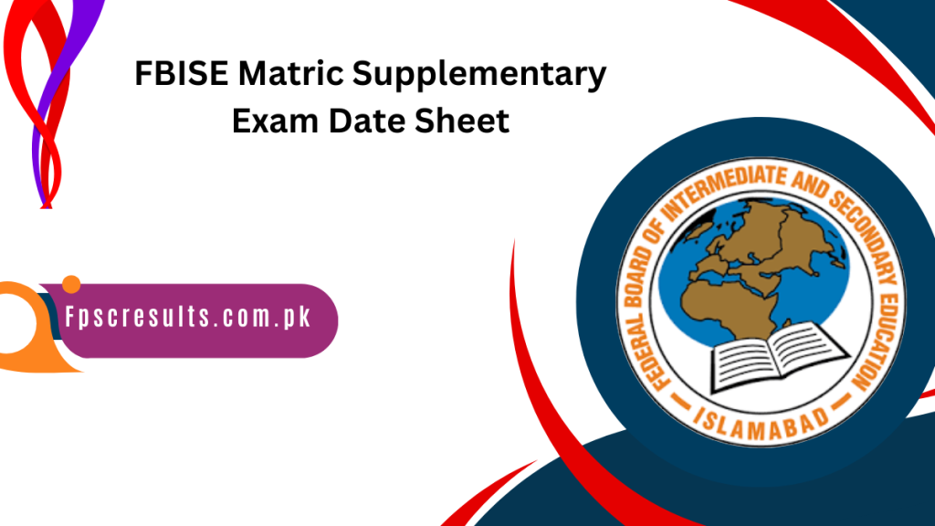 FBISE Matric Supplementary Exam Date Sheet 2024