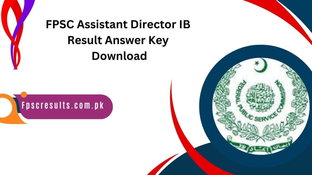 FPSC Assistant Director IB Result Answer Key Download