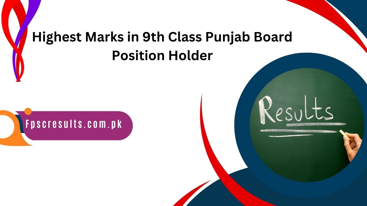 Highest Marks in 9th Class 2024 Punjab Board Position Holder