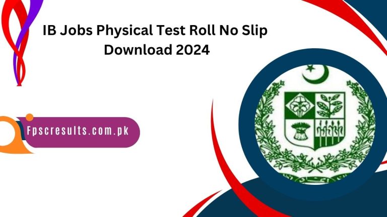 IB Jobs Physical Test Roll No Slip Download 2024 Leaone.Pk