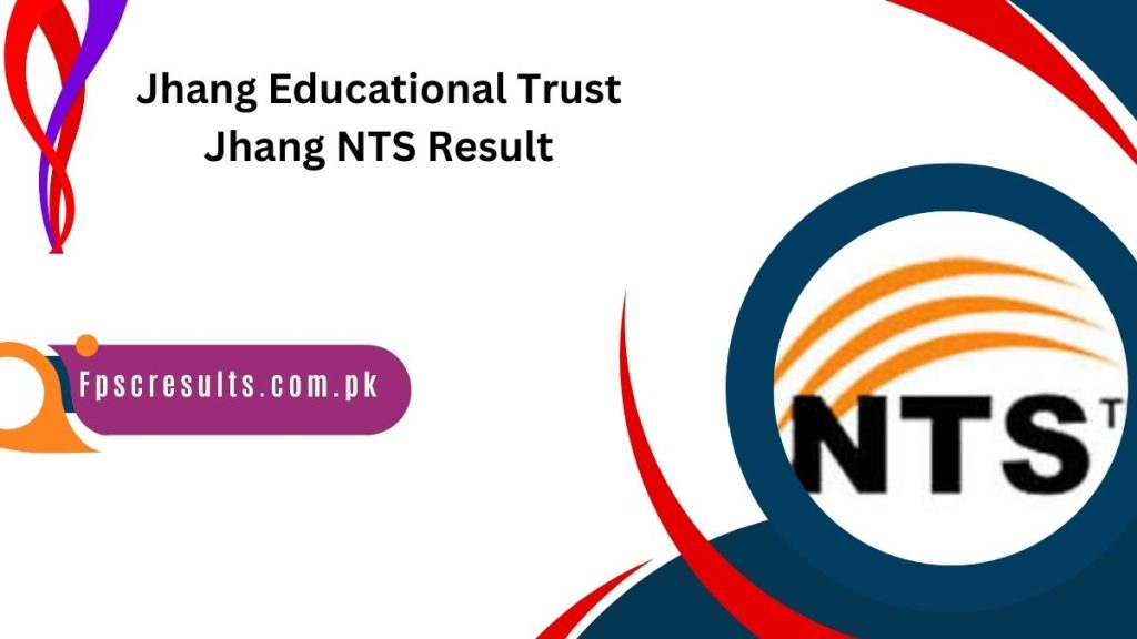 Jhang Educational Trust Jhang NTS Result 2024