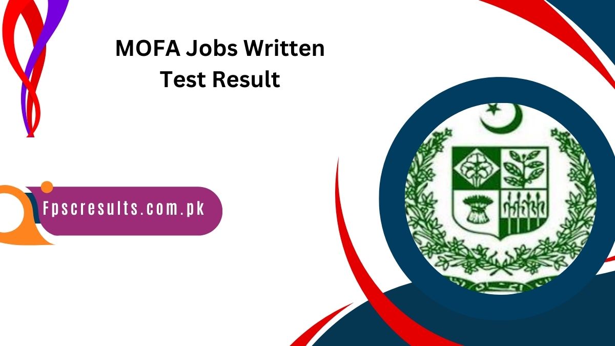 MOFA Jobs Written Test Result 2024