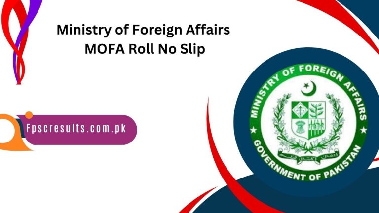 Ministry of Foreign Affairs MOFA Roll No Slip 2024