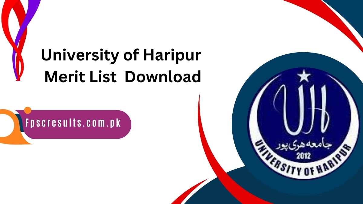 University of Haripur Merit List 2024 1st 2nd 3rd Download