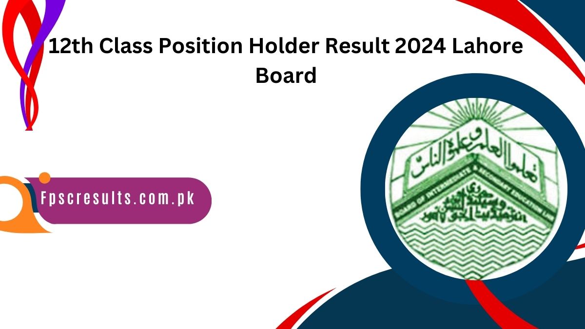 12th Class 2nd Year Position Holder Result 2024 Lahore Board