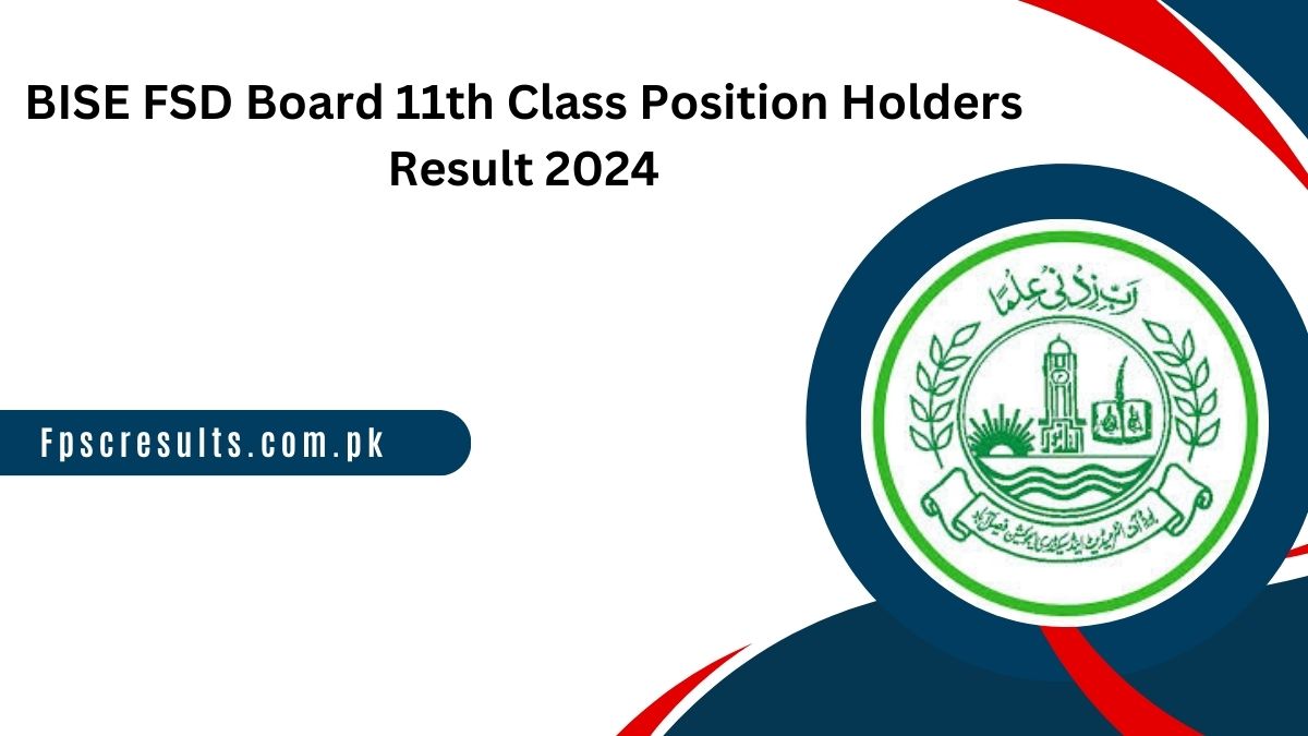 BISE FSD Board 11th Class Position Holders Result 2024 [ Link ]