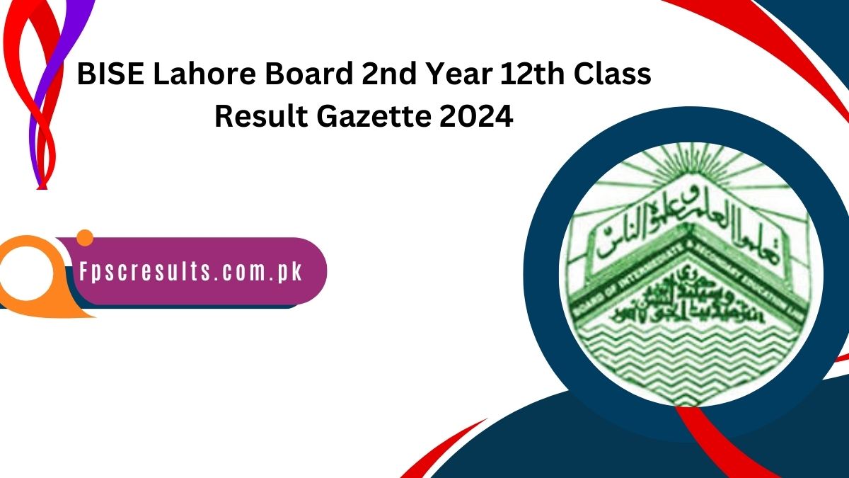 BISE Lahore Board 2nd Year 12th Class Result Gazette 2025