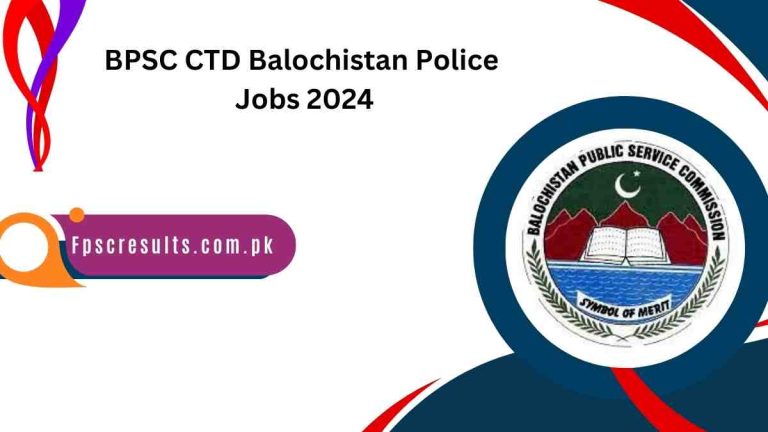 BPSC CTD Balochistan Police Jobs 2024