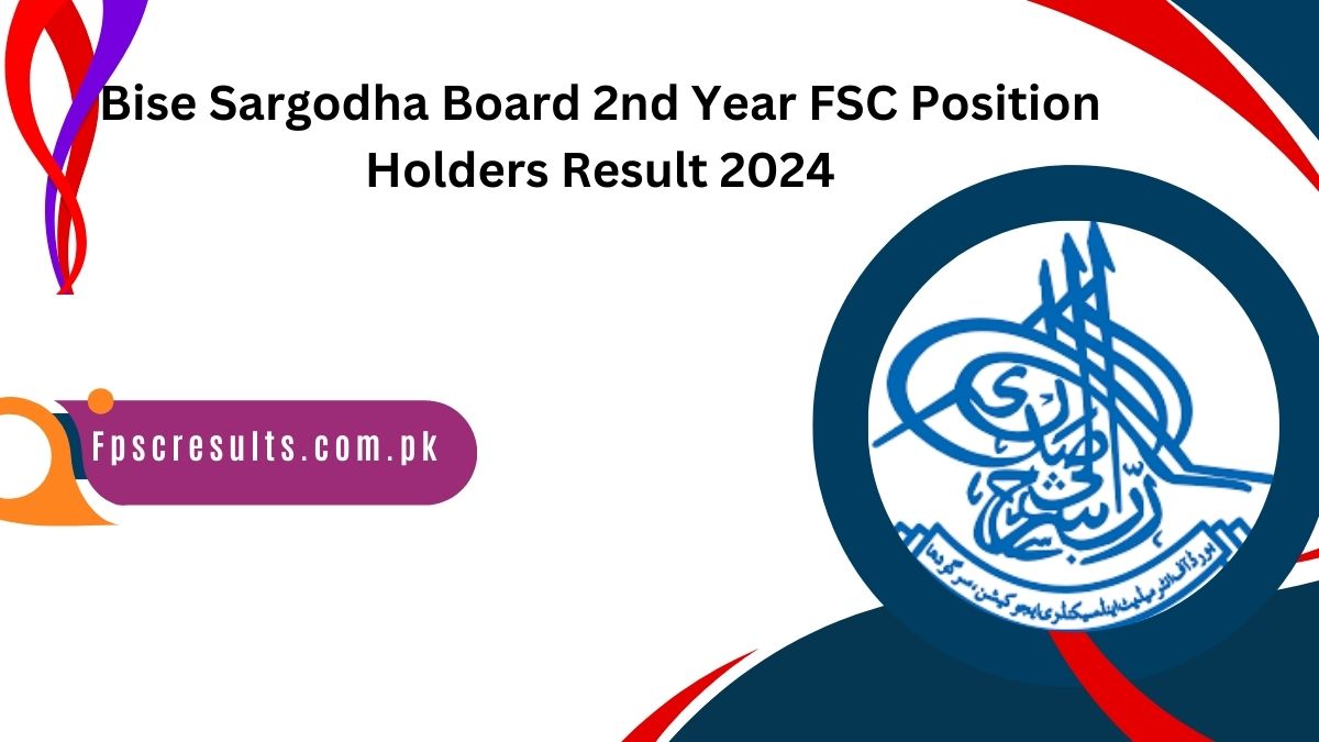 Bise Sargodha Board 2nd Year FSC Position Holders Result 2024