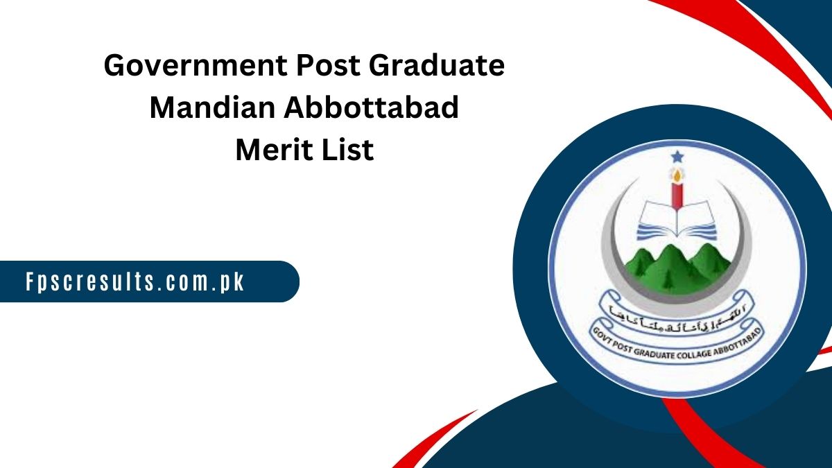 Government Post Graduate College Mandian Abbottabad Merit List 2024