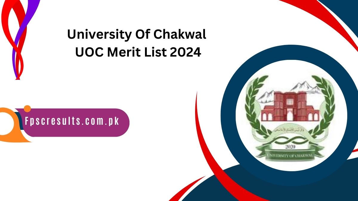 University Of Chakwal UOC Merit List 2024 Download 1st, 2nd, 3rd