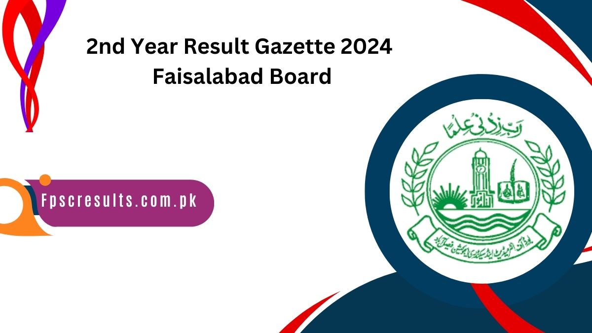 Faisalabad Board 12th Class 2nd Year Result Gazette 2024