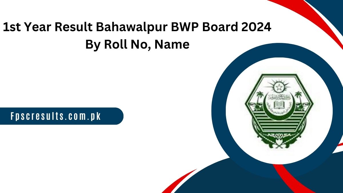 1st Year Result Bahawalpur BWP Board 2024 By Roll No, Name