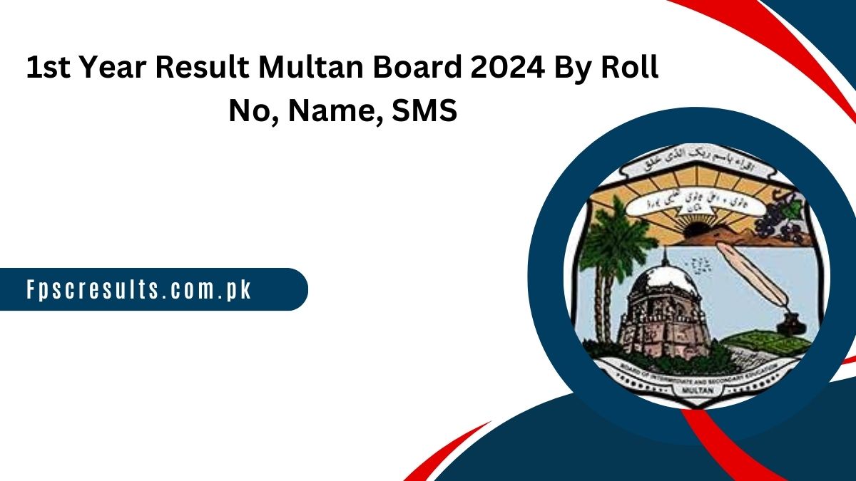 1st Year Result Multan Board 2024 By Roll No, Name, SMS