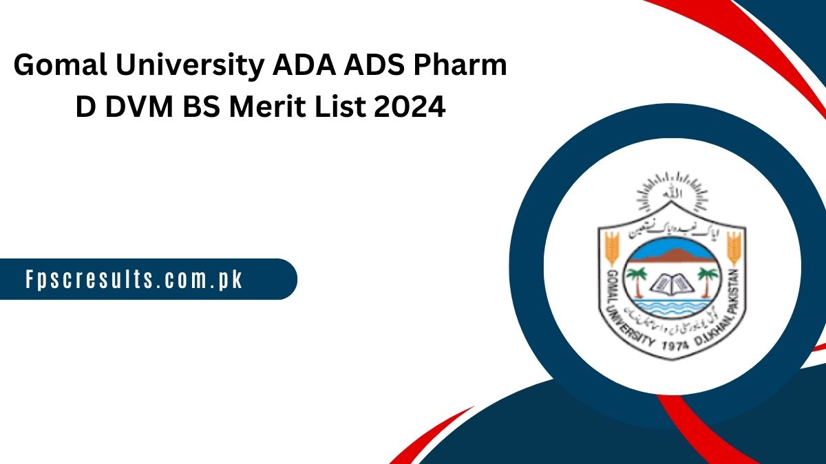 Gomal University ADA ADS Pharm D DVM BS Merit List 2024