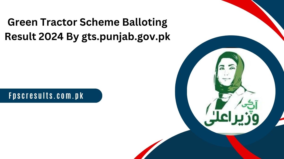 Green Tractor Scheme Balloting Result 2024 By gts.punjab.gov.pk