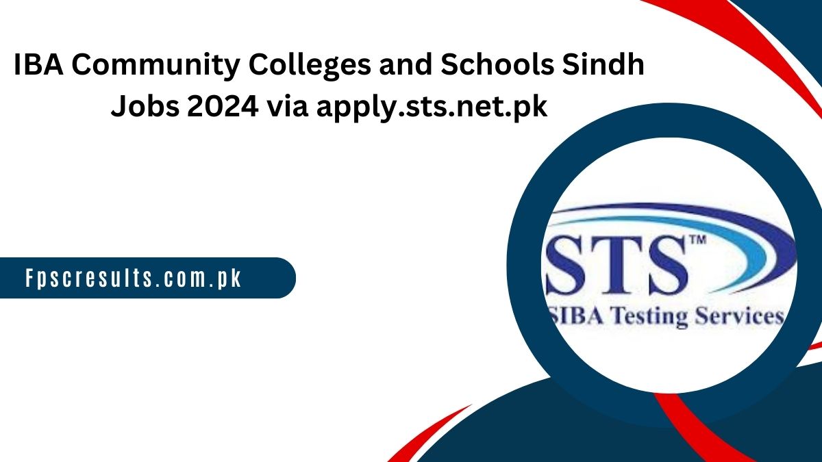 IBA Community Colleges and Schools Sindh Jobs 2024 via apply.sts.net.pk