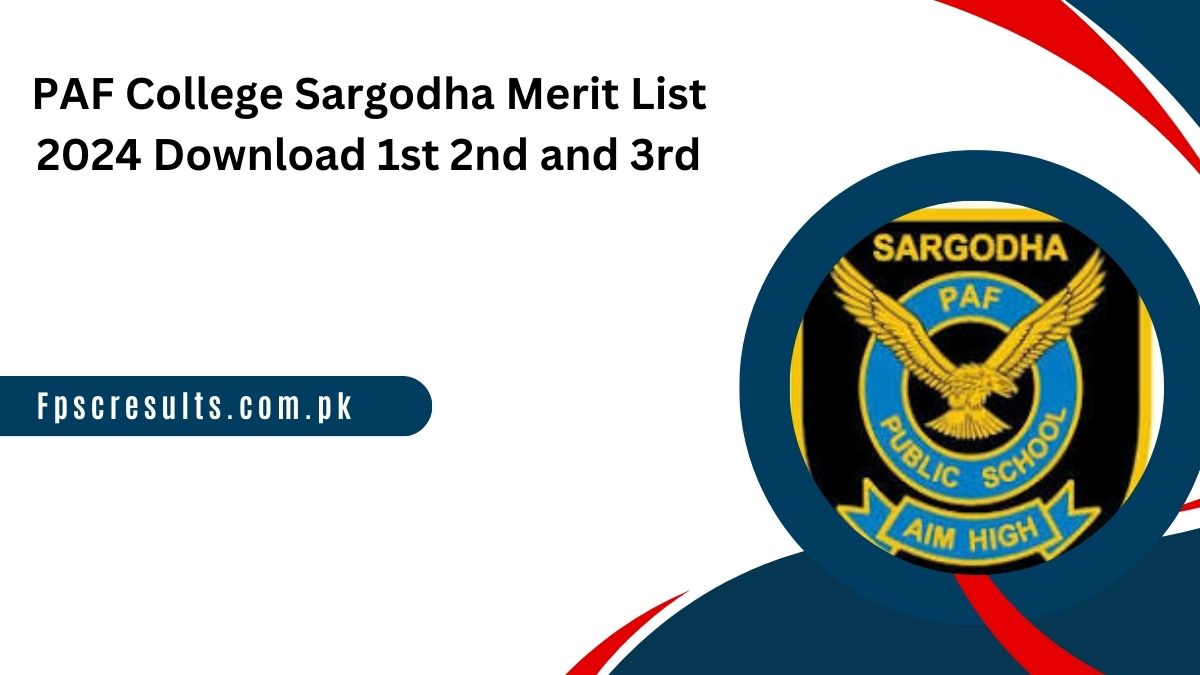 PAF College Sargodha Merit List 2024 Download 1st 2nd and 3rd