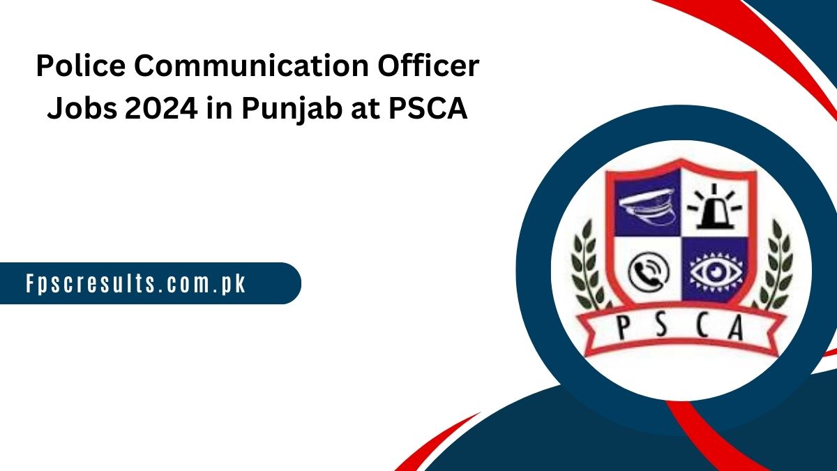 Police Communication Officer Jobs 2024 in Punjab at PSCA